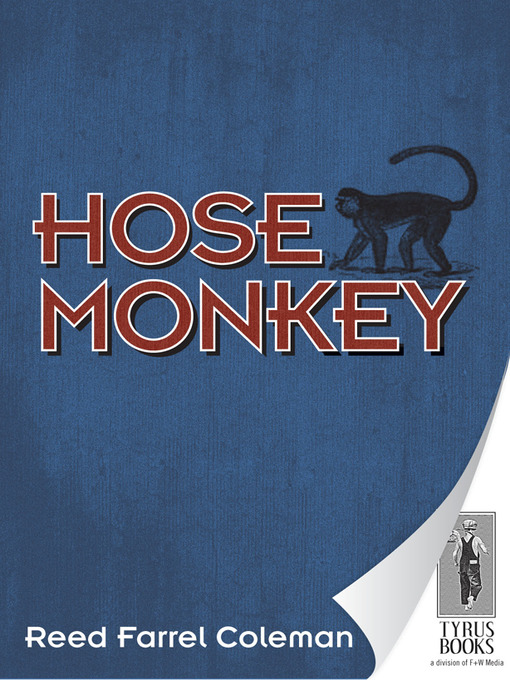 Title details for Hose Monkey by Reed Farrel Coleman - Available